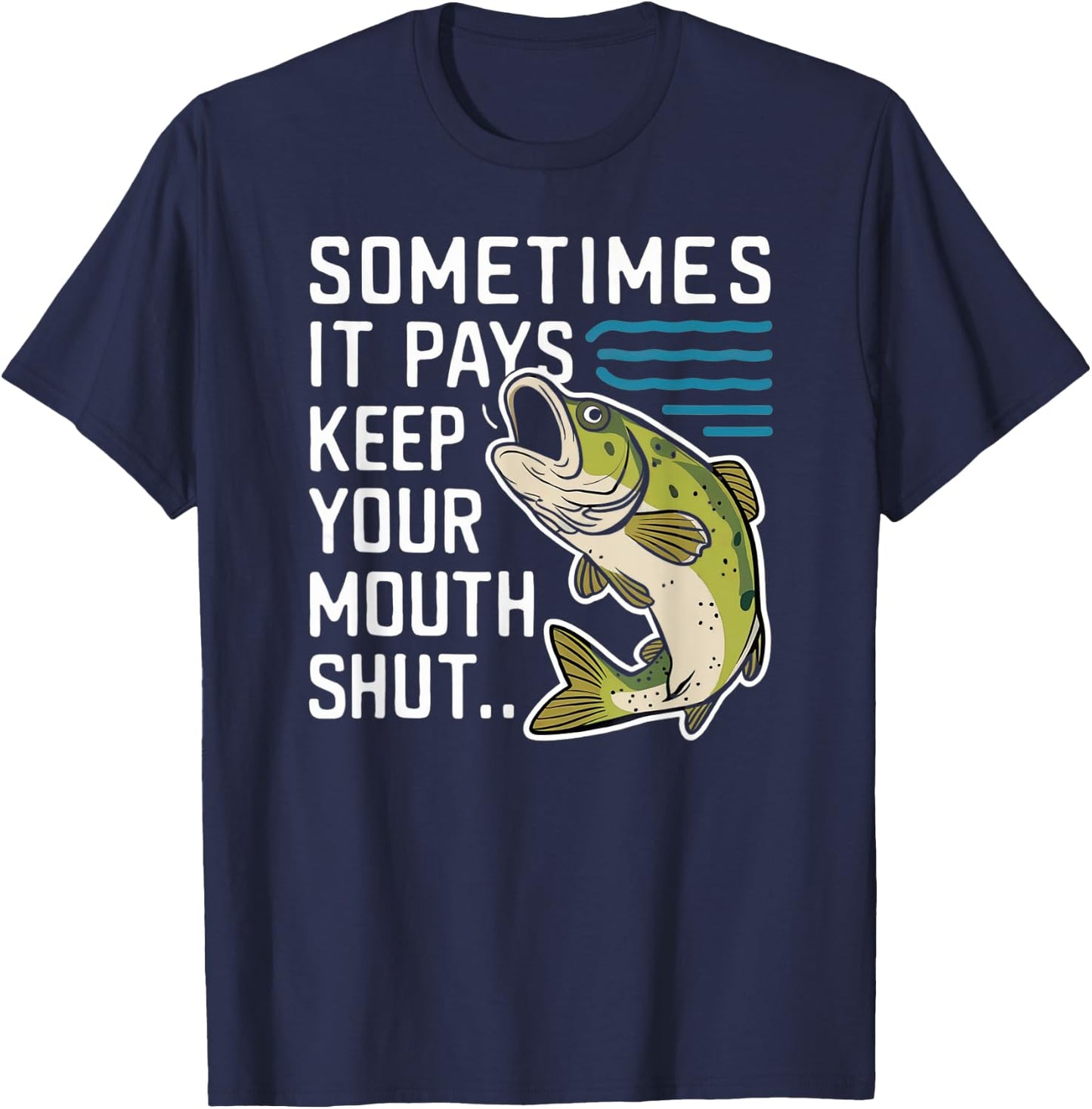 Sometimes it Pays to Keep Your Mouth Shut T-Shirt - T-Shirt | Navy