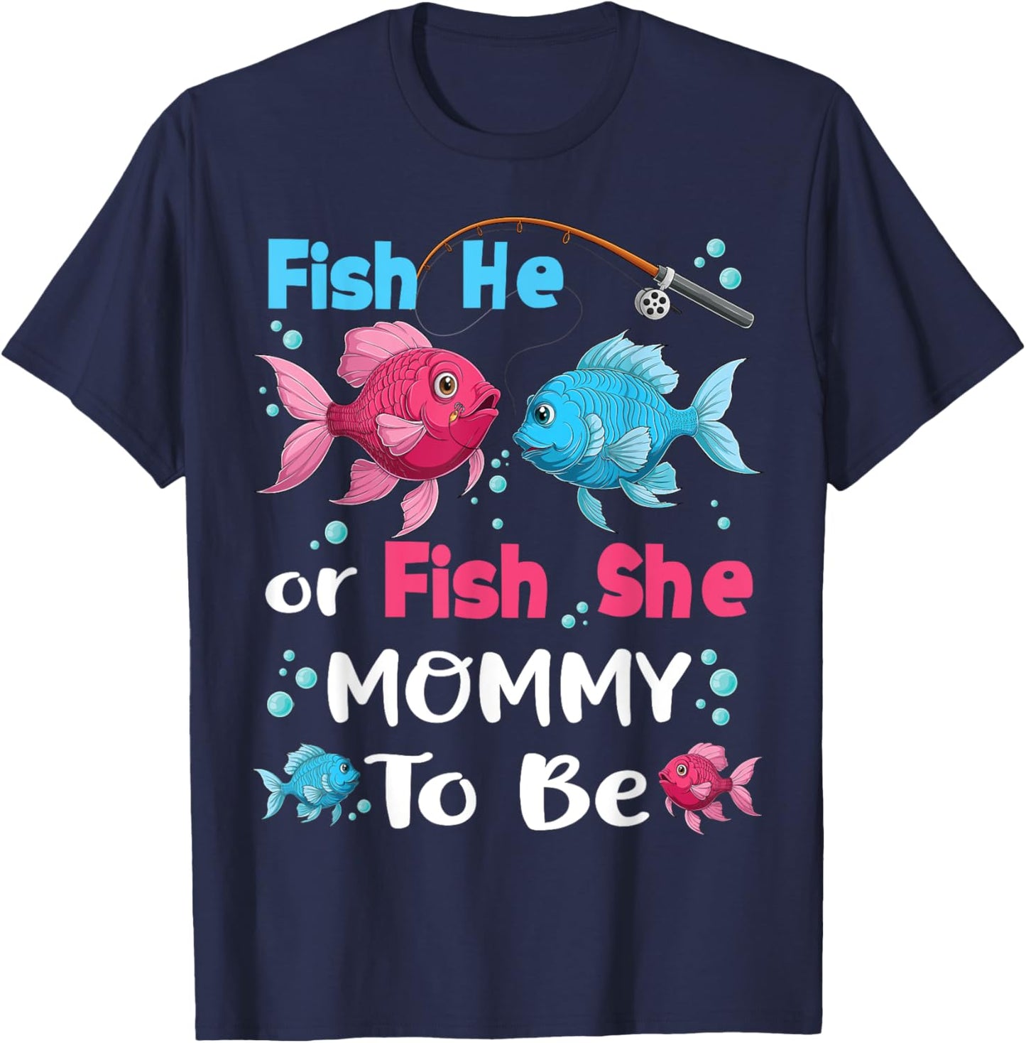 fish he or fish she gender reveal family matching Mommy T-Shirt - T-Shirt | Navy