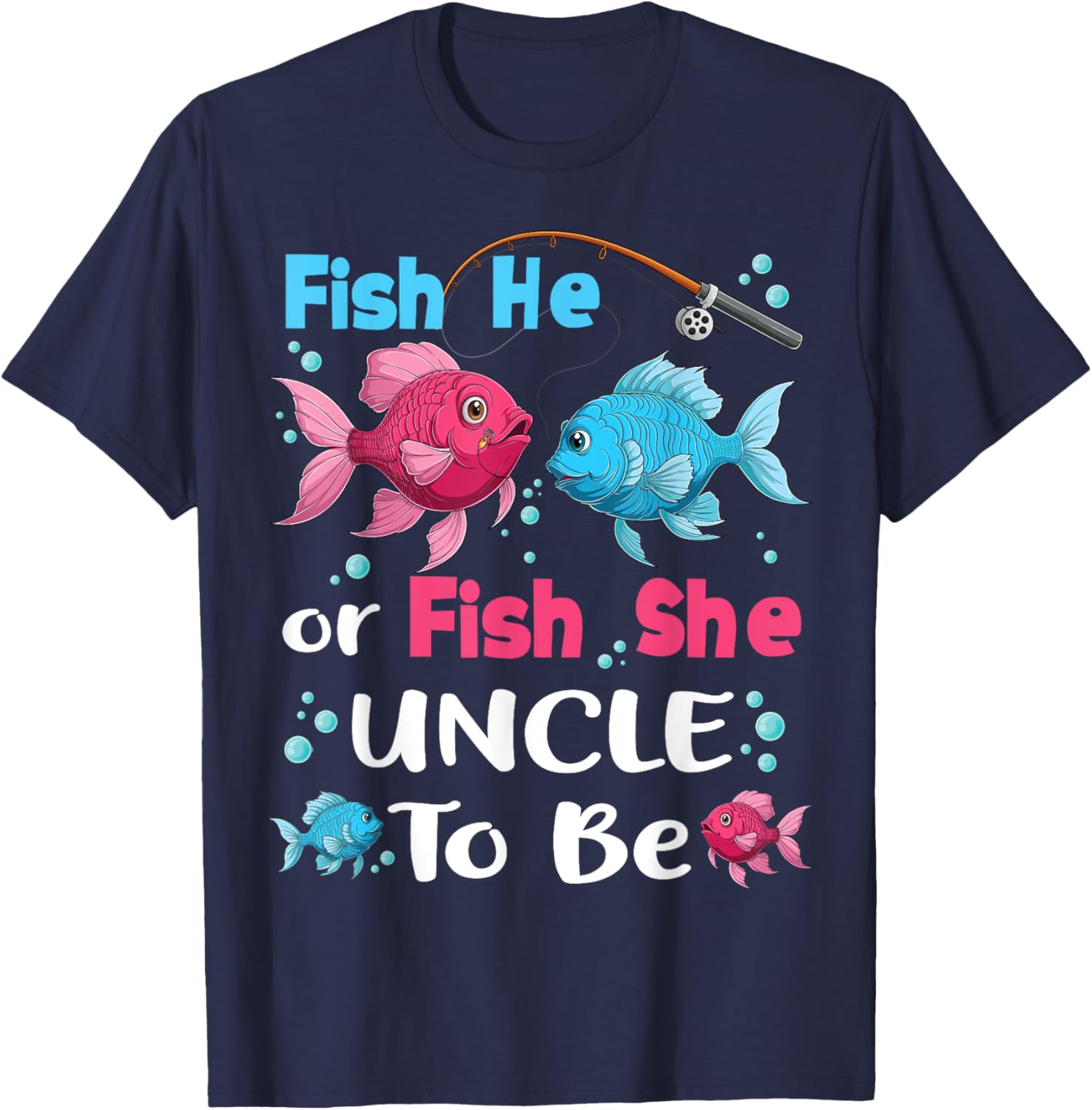 fish he or fish she gender reveal family matching Uncle T-Shirt - T-Shirt | Navy