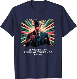 If You're Not Learning, You're Not Living Vintage Mobster T-Shirt - T-Shirt | Navy
