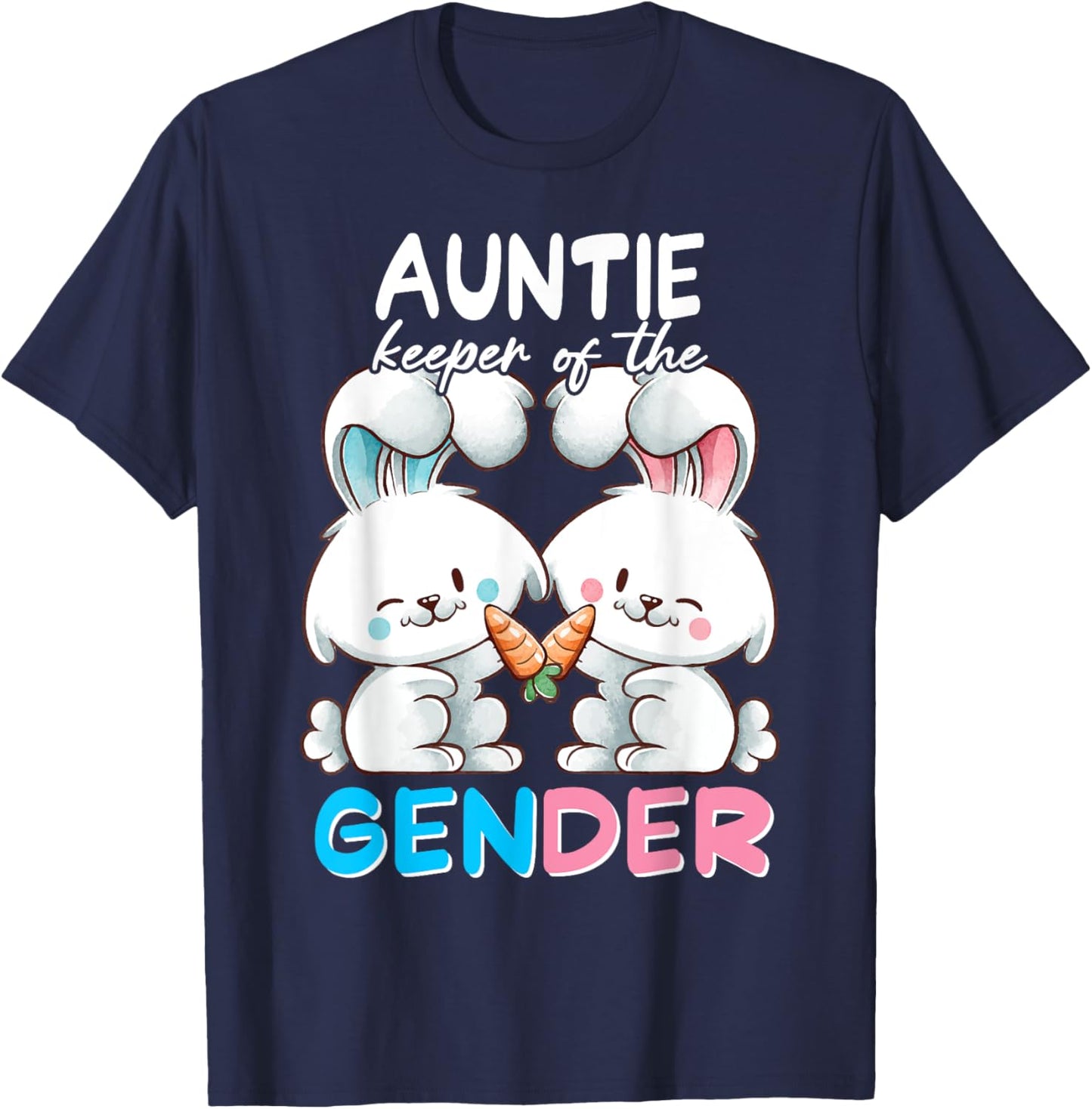 AUNTIE Keeper of The Gender Easter Bunny Baby Shower T-Shirt - T-Shirt | Navy