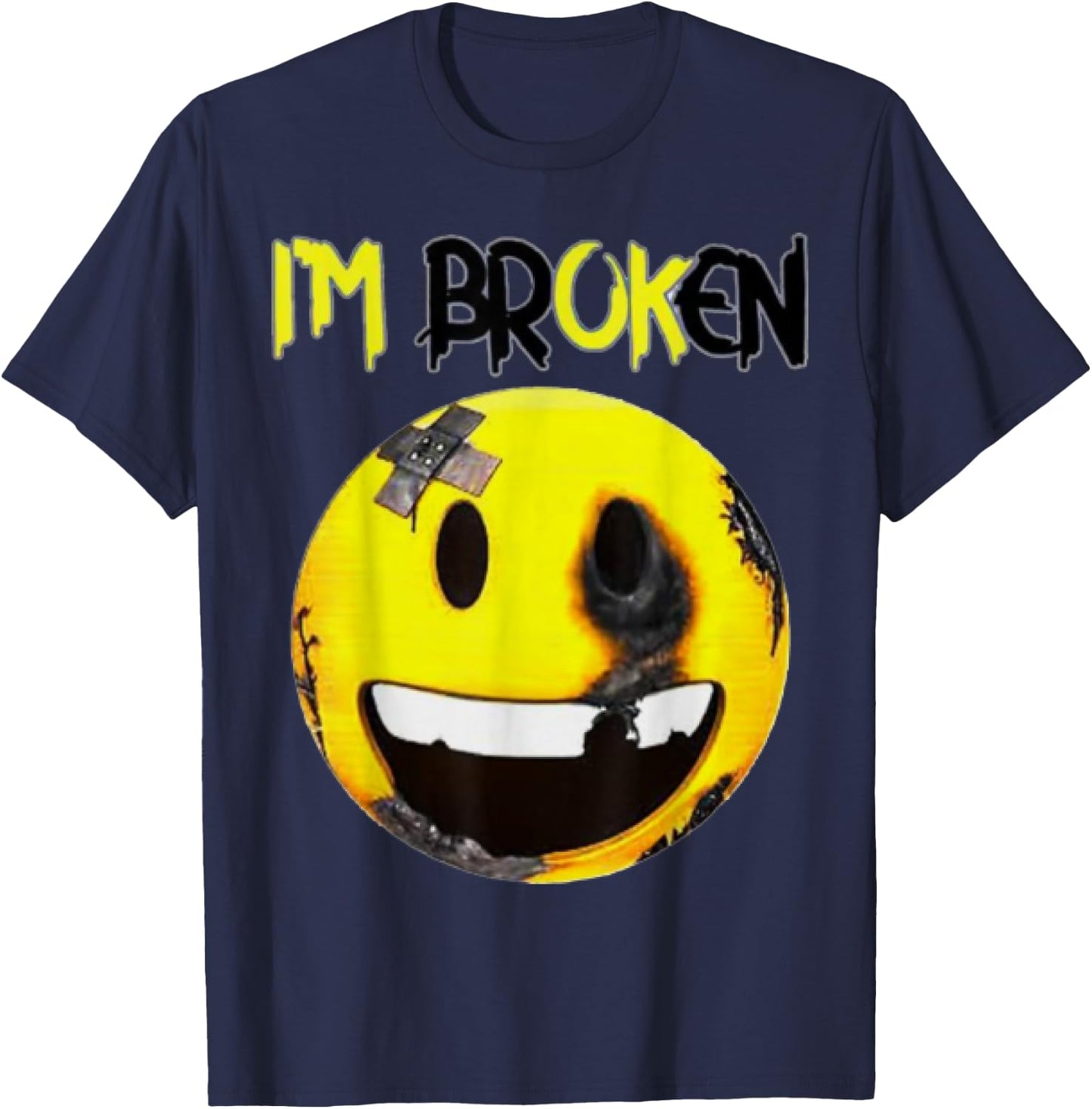 I'm Broken Invisible Illness I'm OK Broken Smile Face T-Shirt - T-Shirt | Navy