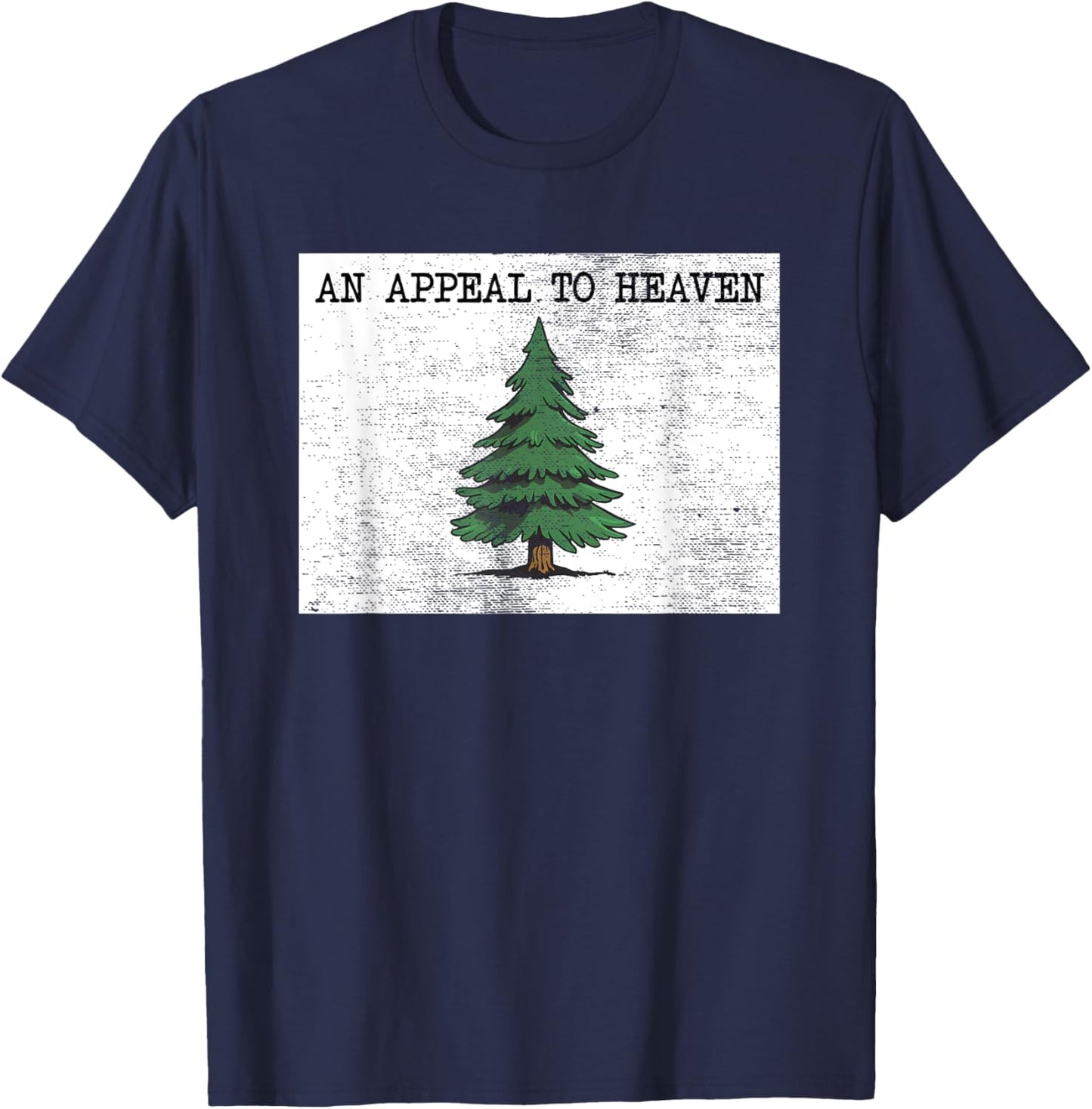 An Appeal To Heaven Flag Pine Tree Flag Alito Flag T-Shirt - T-Shirt | Navy