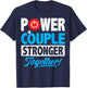 Power Couple Married Couples Wedding Anniversary T-Shirt - T-Shirt | Navy