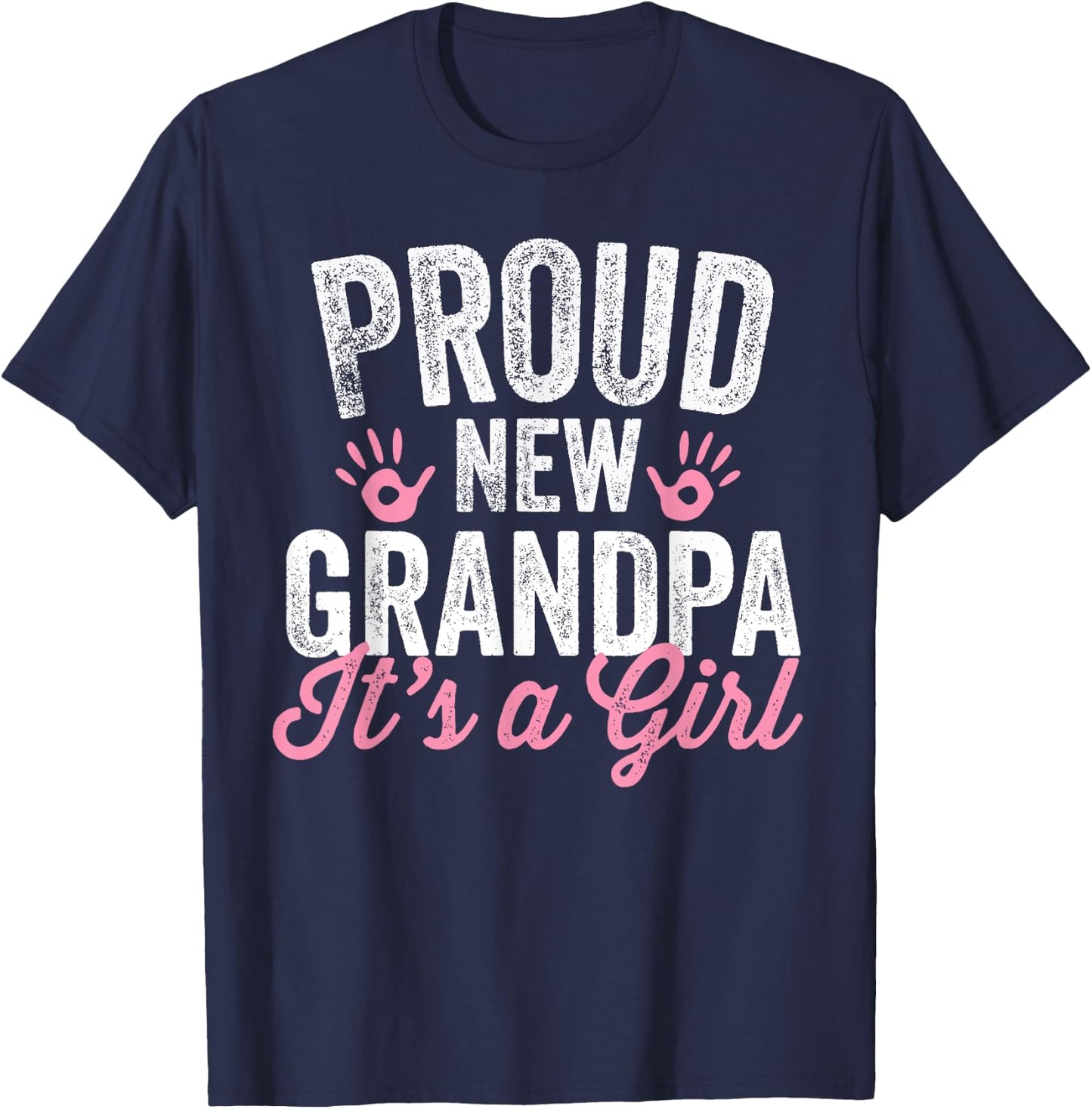 Proud New Grandpa It's A Girl Father Soon To Be Dad T-Shirt - T-Shirt | Navy