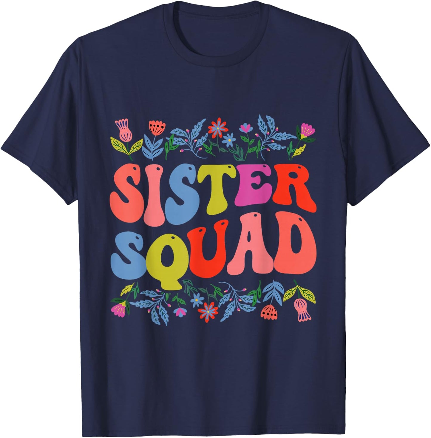 Sister Appreciation Sister Squad T-Shirt - T-Shirt | Navy