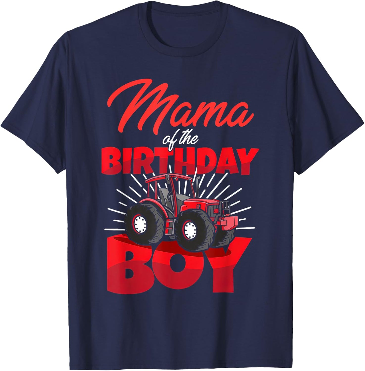 Mama Of The Birthday Boy Tractor Farm Family Bday Party T-Shirt - T-Shirt | Navy