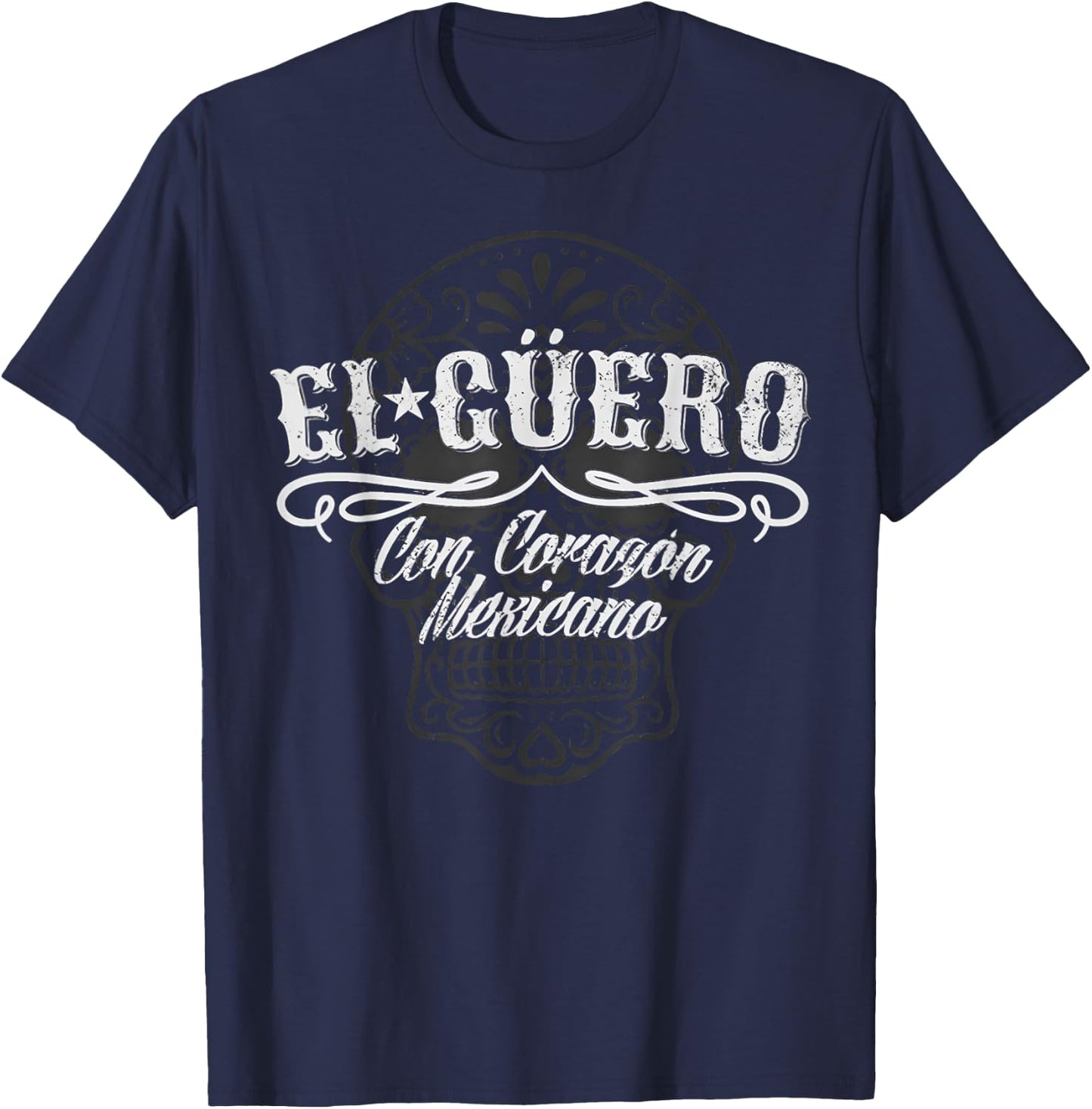 El Güero Con Corazón Mexicano T-Shirt - T-Shirt | Navy