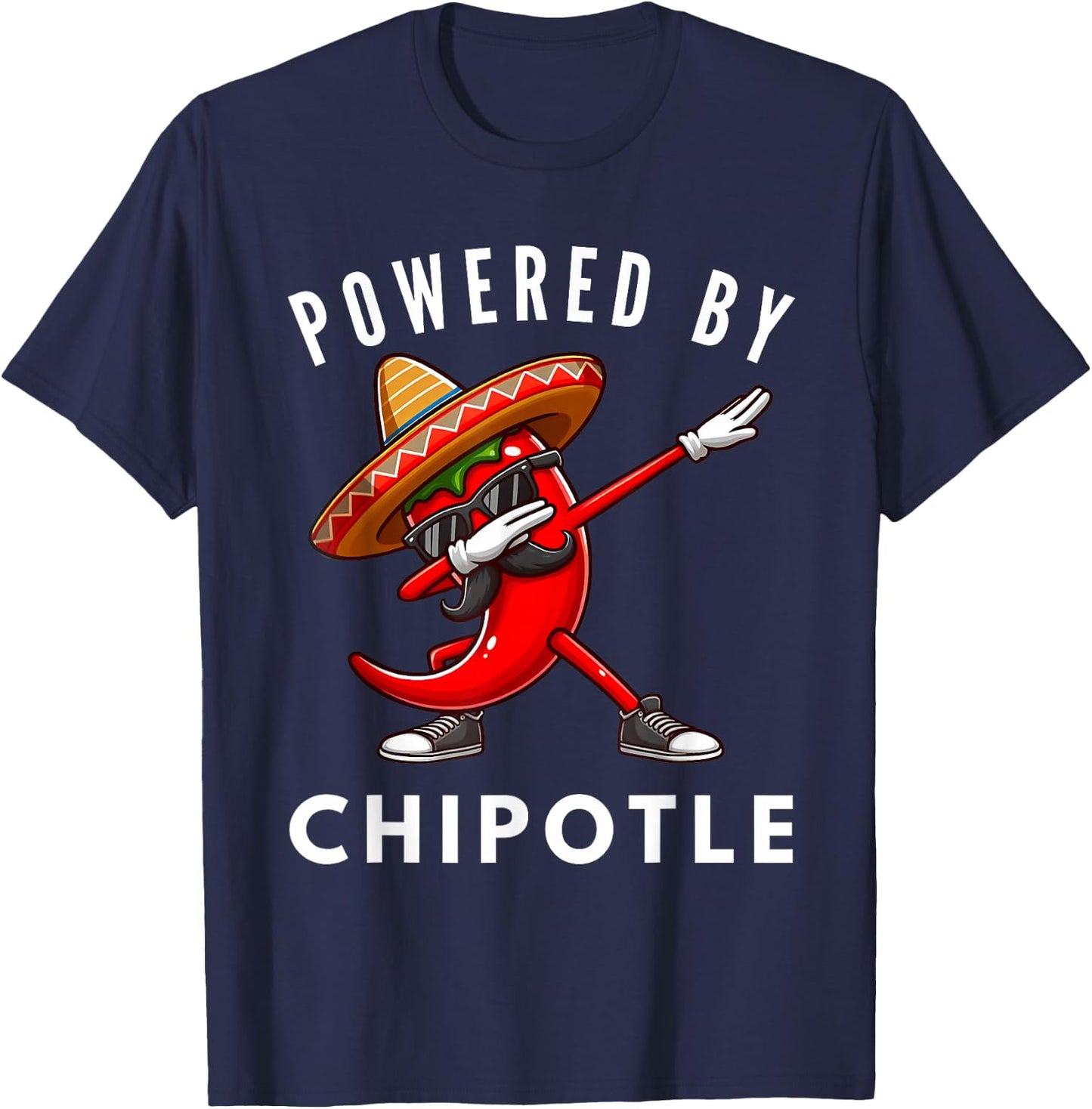 Dabbing Chili Pepper Sunglasses Powered By Chipotle T-Shirt - T-Shirt | Navy