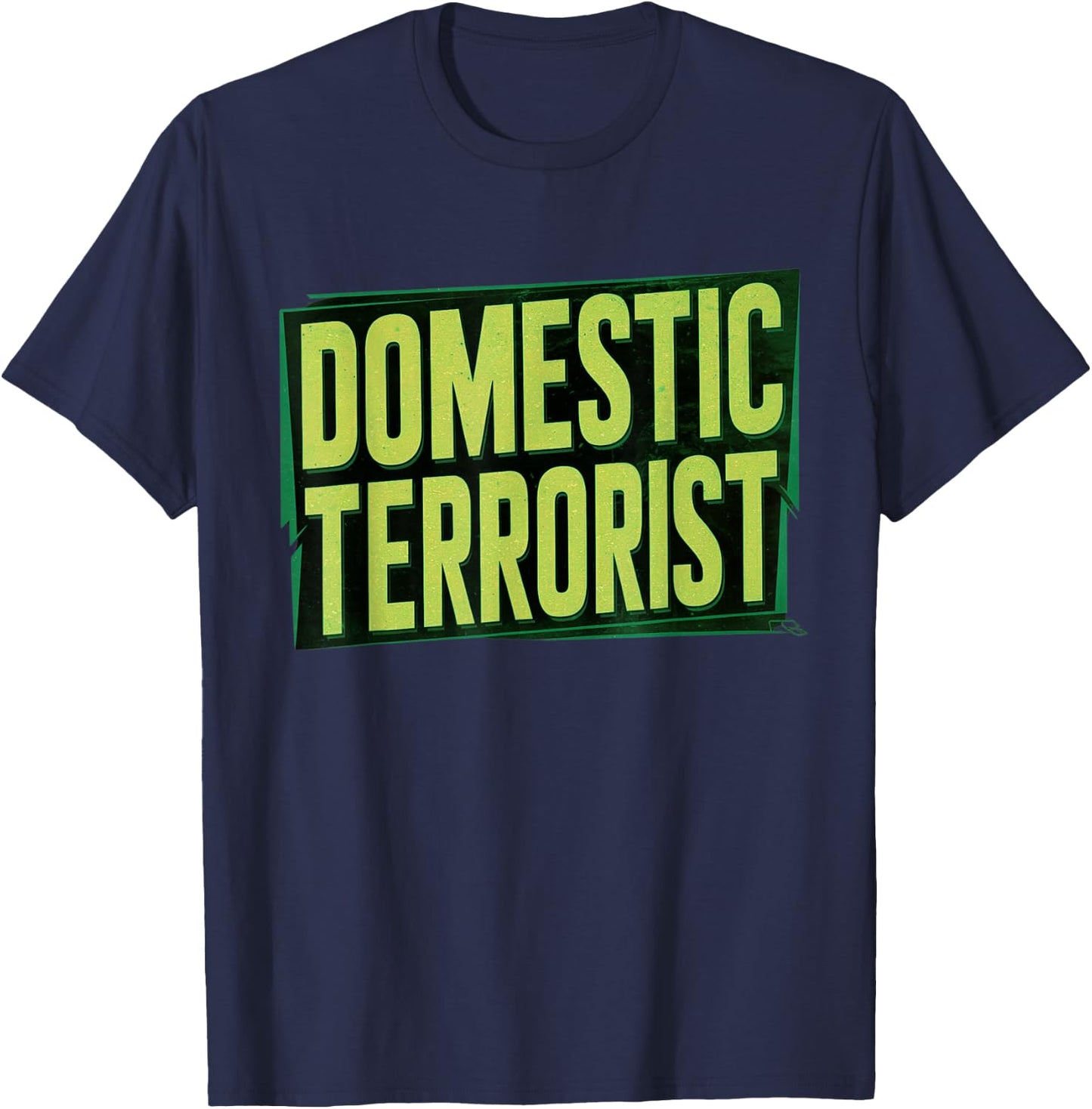 Domestic Terrorist T-Shirt - T-Shirt | Navy