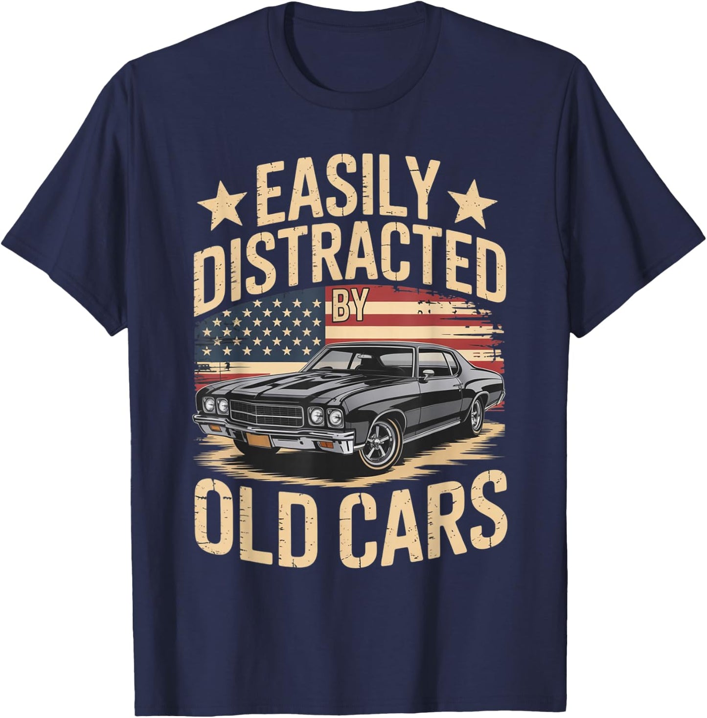 Retro Car Lover Easily Distracted by Old Cars Classic Fans T-Shirt - T-Shirt | Navy