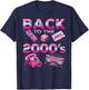 Back To 2000's 2000s Vintage Style 2000s Retro Party T-Shirt - T-Shirt | Navy