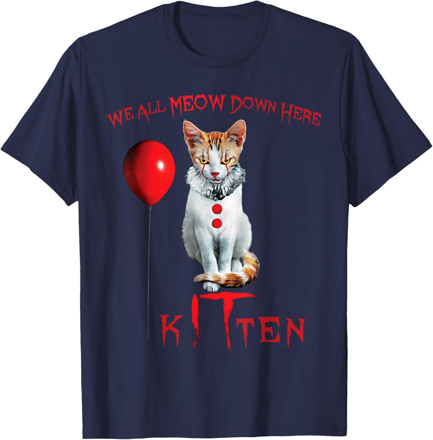 We All Meow Clown Cat Kitten Halloween Funny Cute T-Shirt - T-Shirt | Navy