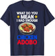 Filipino Chicken Adobo Funny Design Pinay Philippines T-Shirt - T-Shirt | Navy