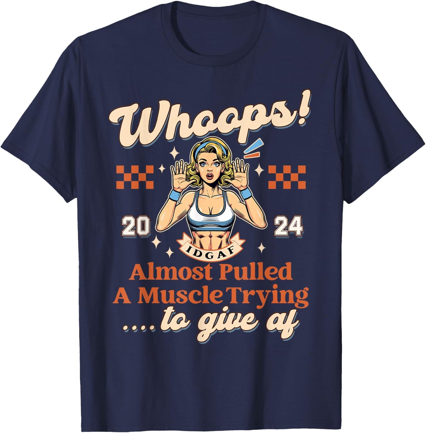 Fitness Workout Almost Pulled A Muscle Trying To Give AF T-Shirt - T-Shirt | Navy