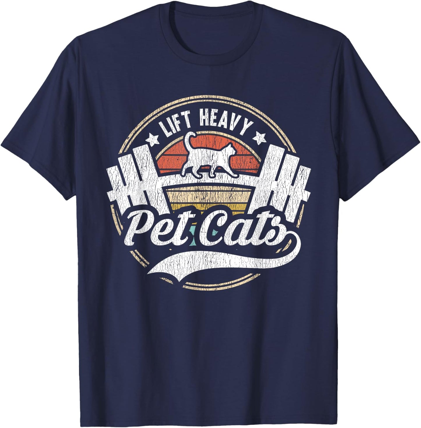 Lift Heavy Pet Cats Funny Vintage Weight Lifting Powerlifter T-Shirt - T-Shirt | Navy