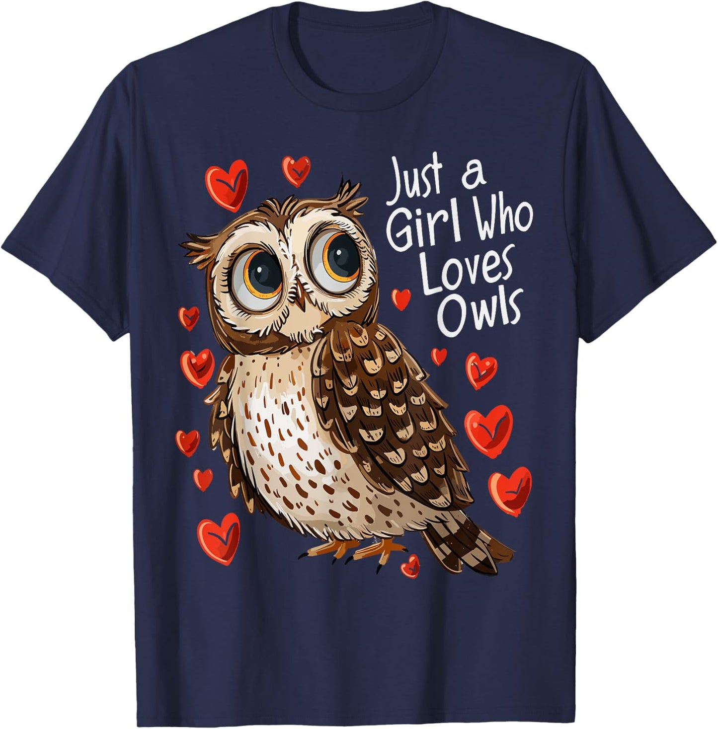 Cute Owl Lovers Gift Girls Just A Girl Who Loves Owls T-Shirt - T-Shirt | Navy