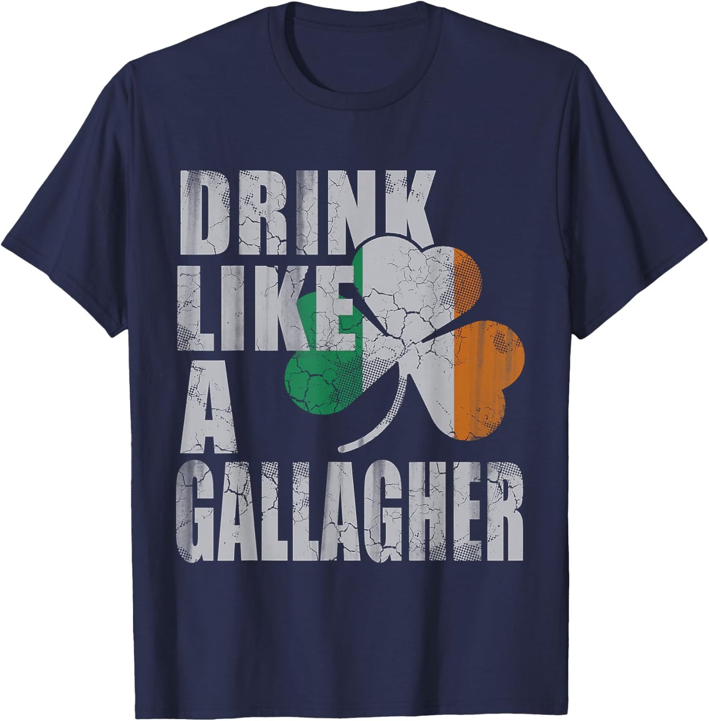 Drink Like A Gallagher Family Surname St Patricks Day Irish T-Shirt - T-Shirt | Navy