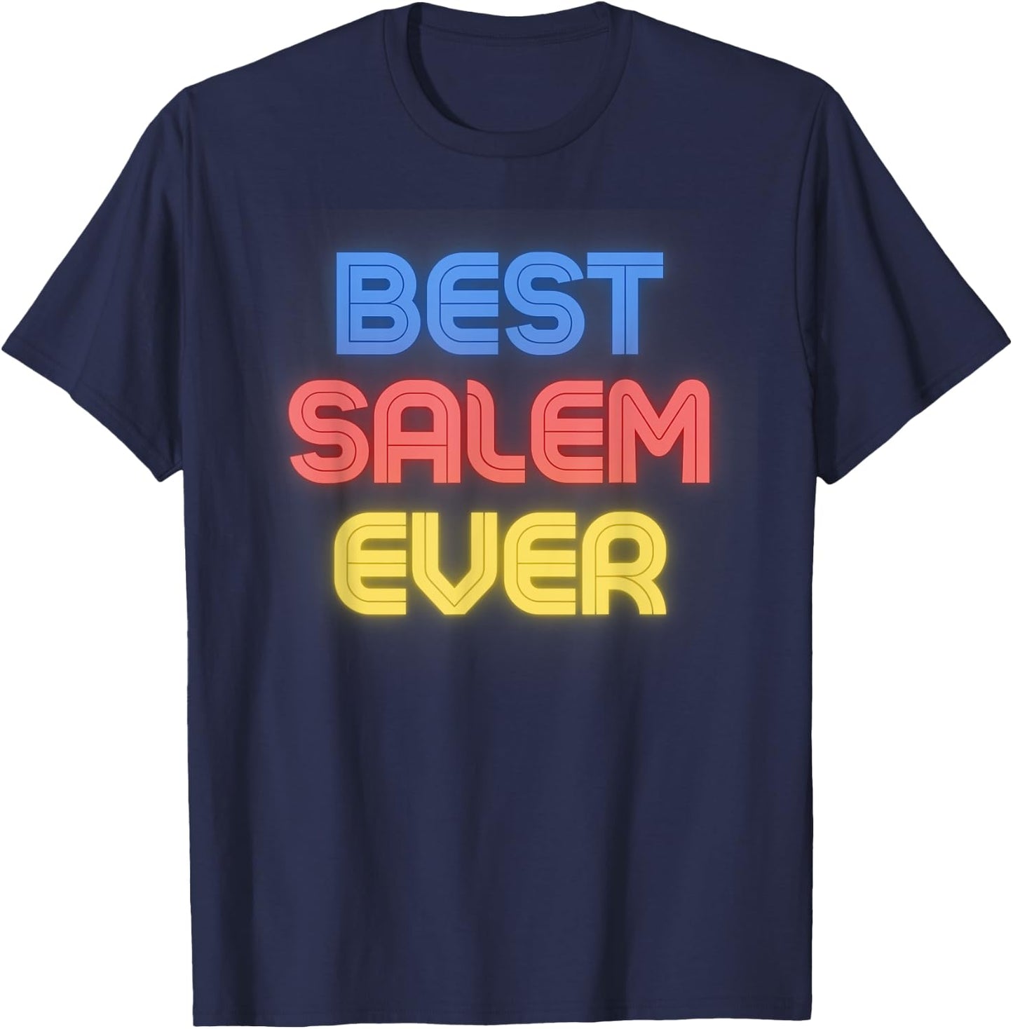 Best Salem Ever - Funny Salem Name Salem T-Shirt - T-Shirt | Navy