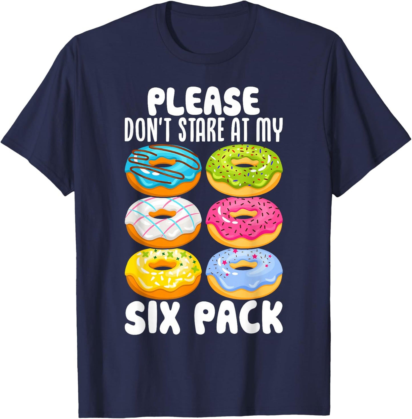Please Don't Stare At My Six Pack T-Shirt - T-Shirt | Navy