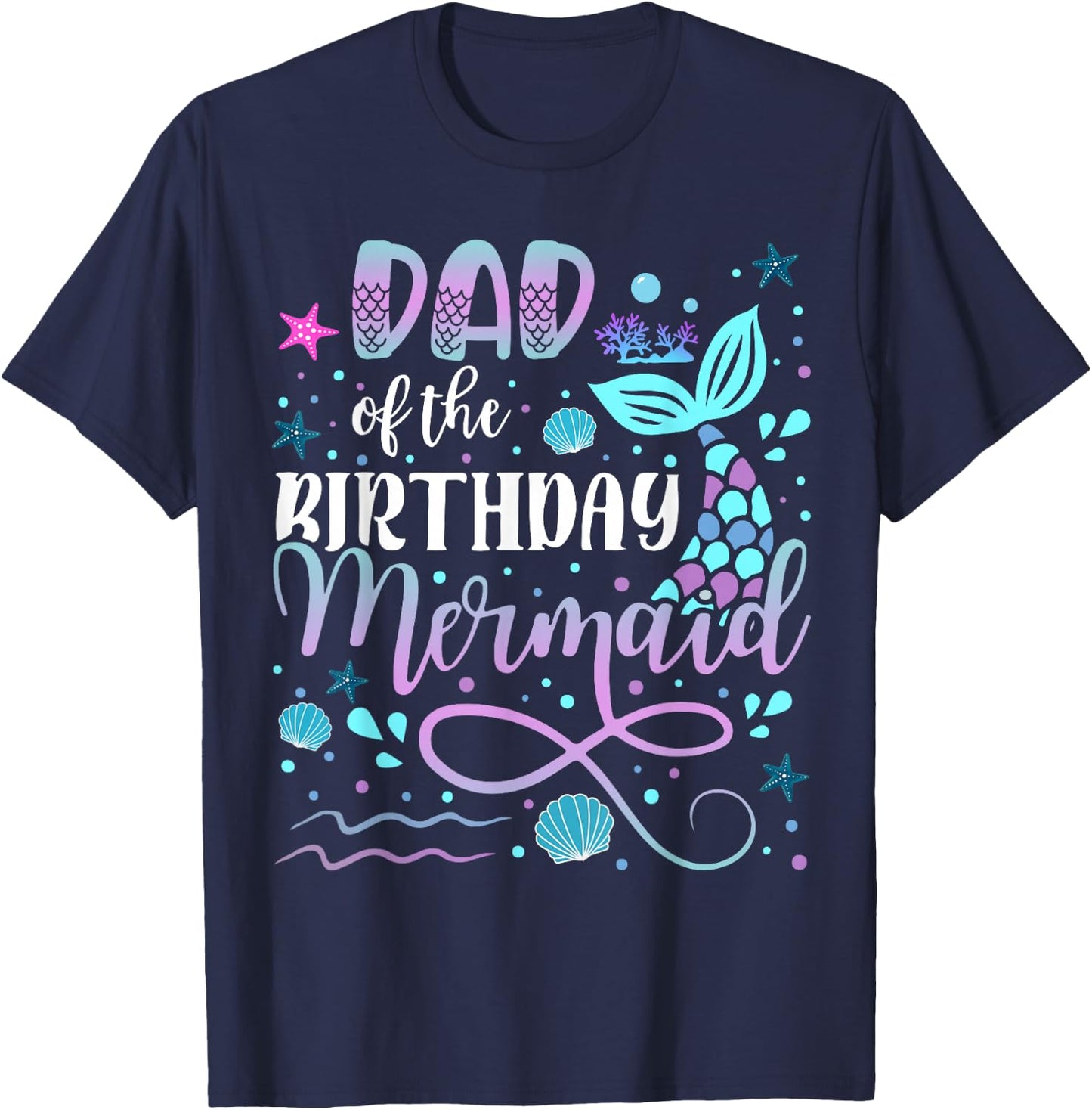Dad And Mom Of The Birthday Mermaid Matching Family T-Shirt - T-Shirt | Navy