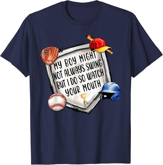 My Boy Might Not Always Swing But I Do Baseball Mom Mama Son T-Shirt - T-Shirt | Navy