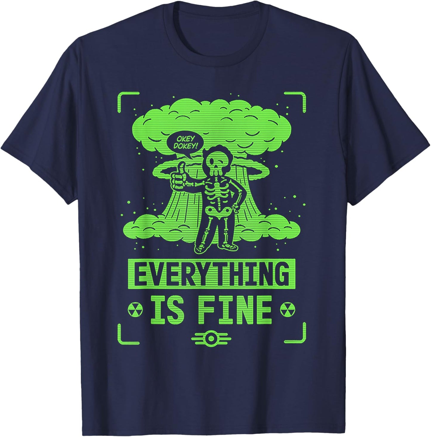 Okey Dokey Everything Is Fine Skeleton T-Shirt - T-Shirt | Navy