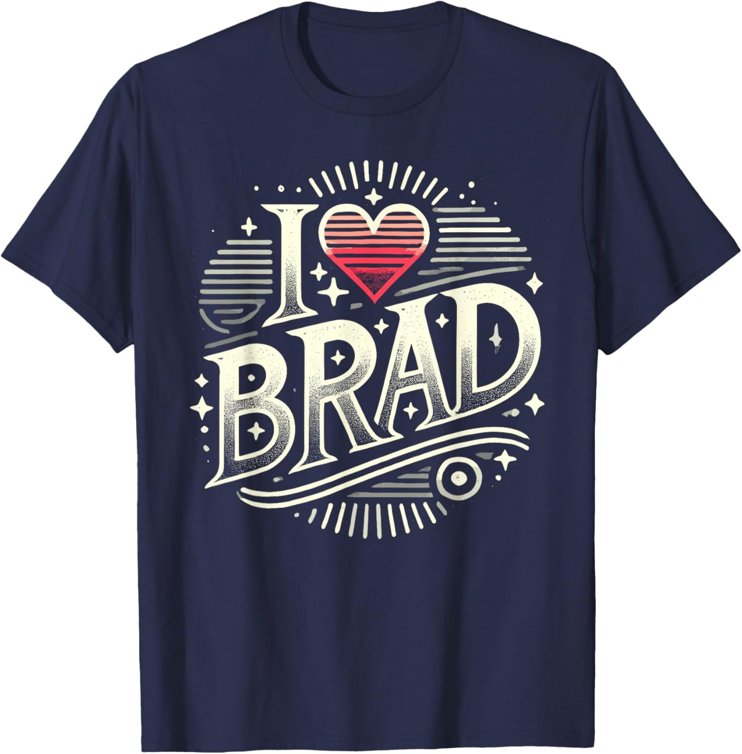 I Love BRAD Name BRAD T-Shirt - T-Shirt | Navy