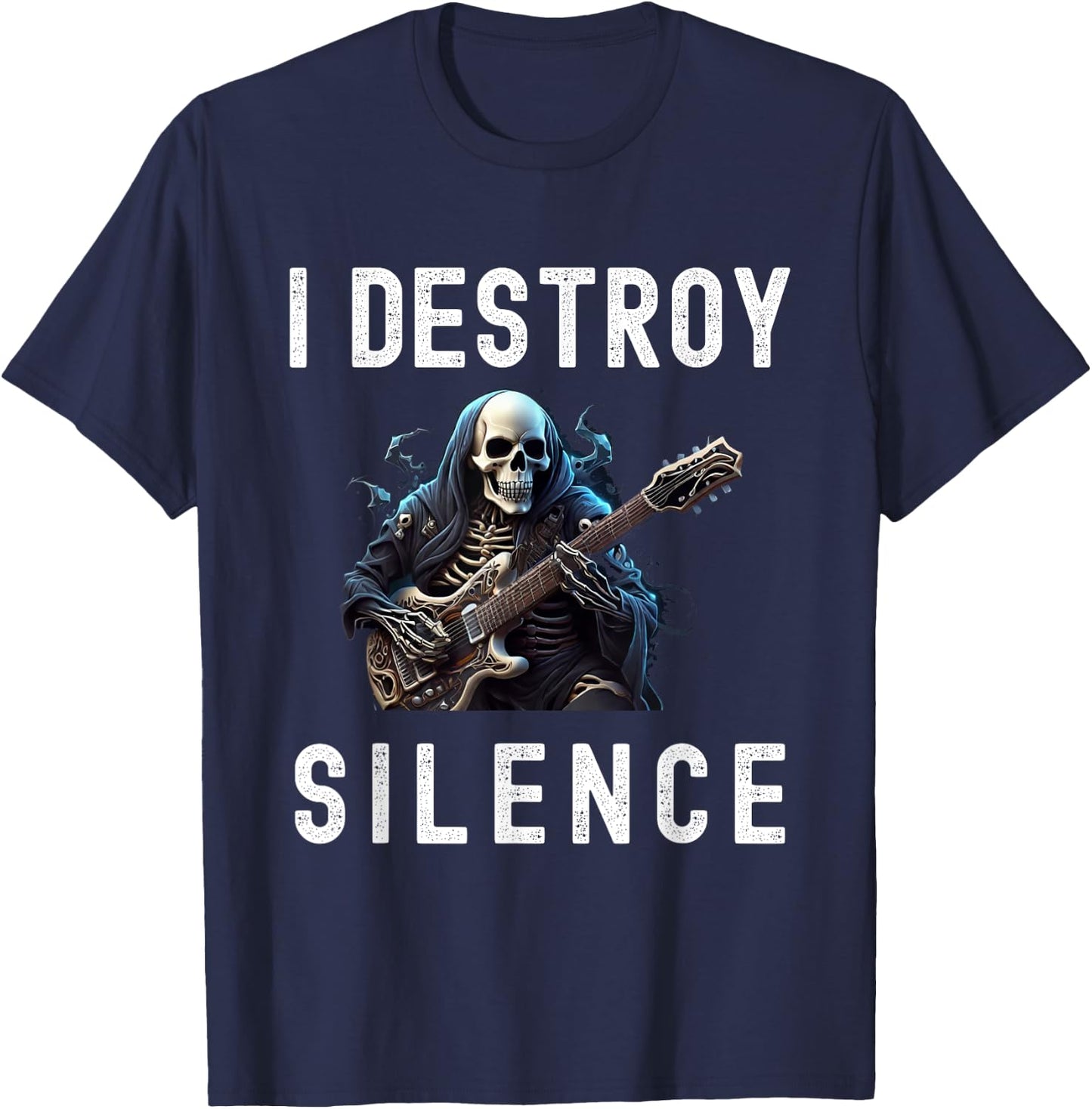 I Destroy Silence Ghost Guitar Funny Guitar T-Shirt - T-Shirt | Navy