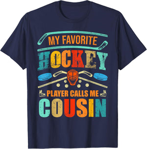 My Favorite Hockey Player Calls Me Cousin Father's Day T-Shirt - T-Shirt | Navy