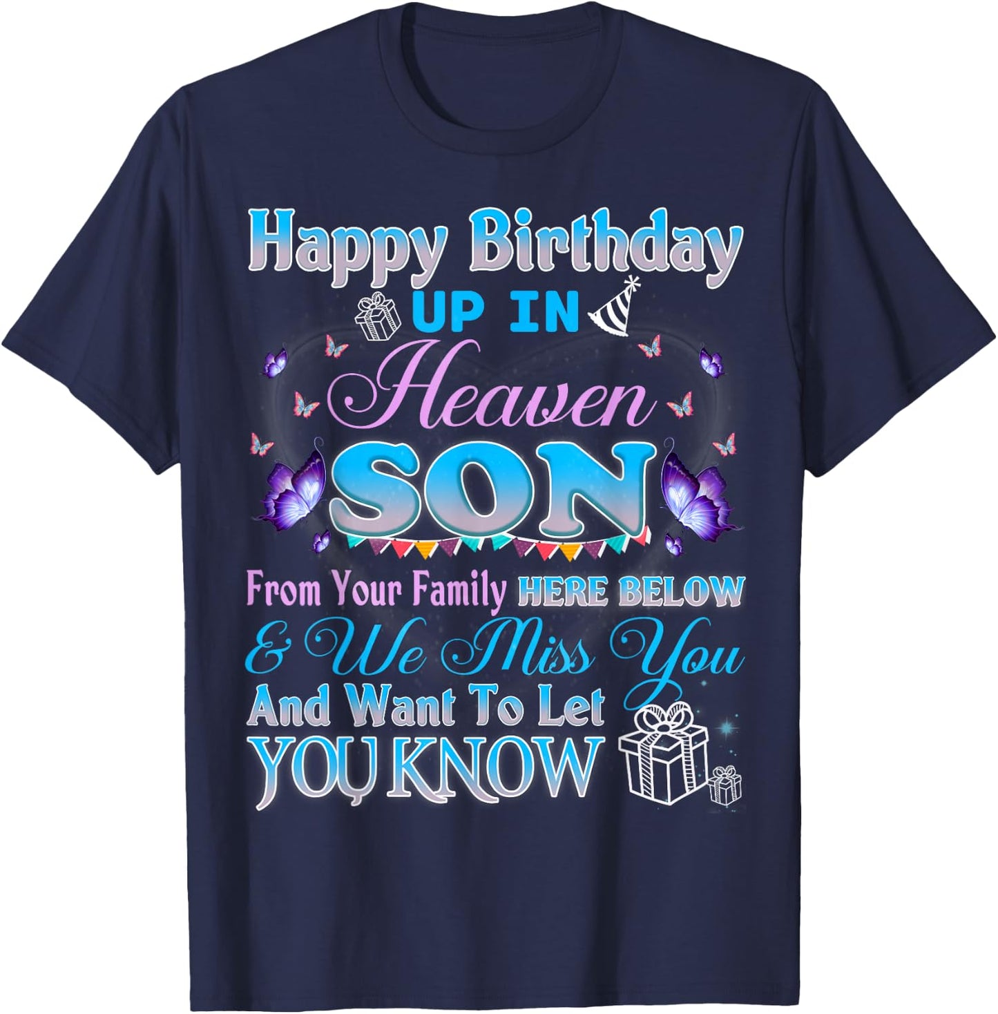 Happy Heavenly Birthday Up In Heaven To My Son, Missing Son T-Shirt - T-Shirt | Navy