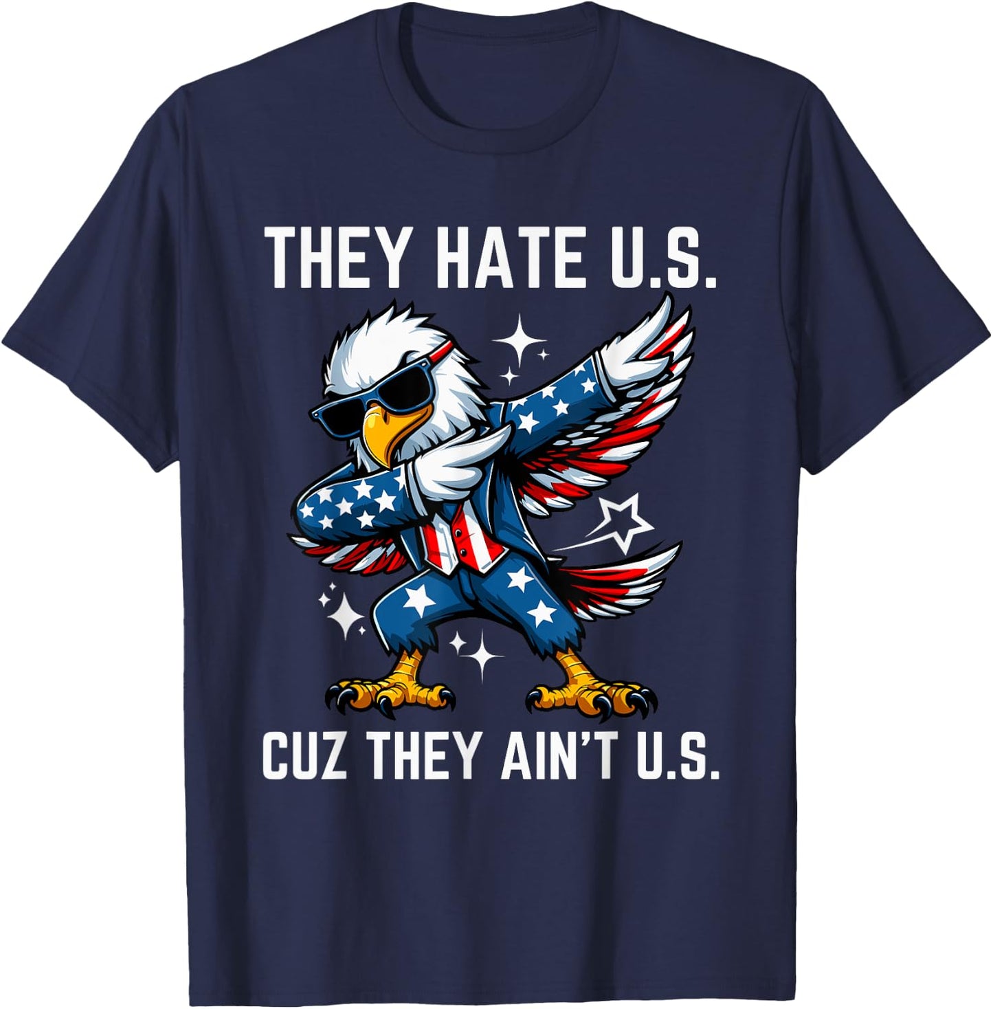 4th of July They Hate Us Cuz They Ain't Us American USA Flag Men T-Shirt - T-Shirt | Navy