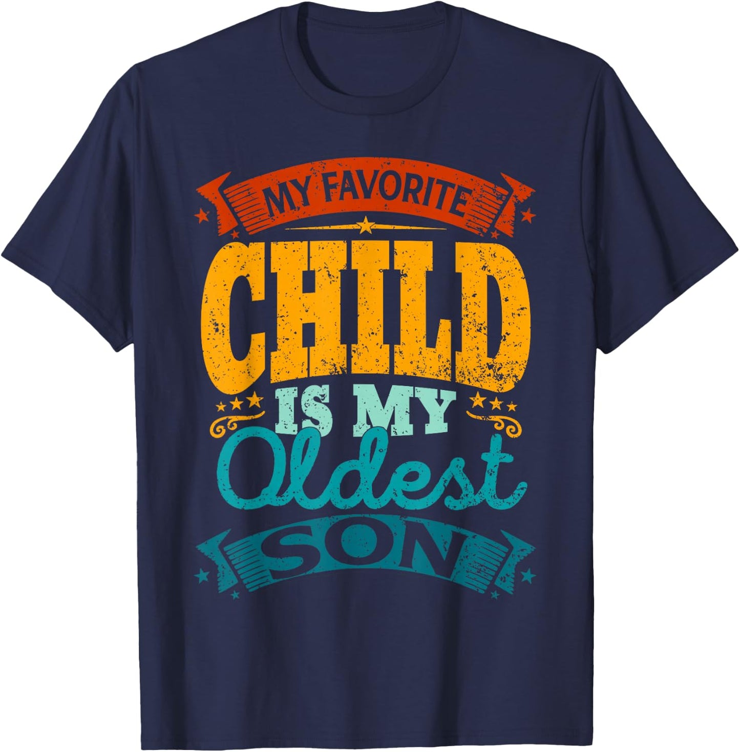 My Favorite Child Is My Oldest Son Vintage Mothers Day T-Shirt - T-Shirt | Navy