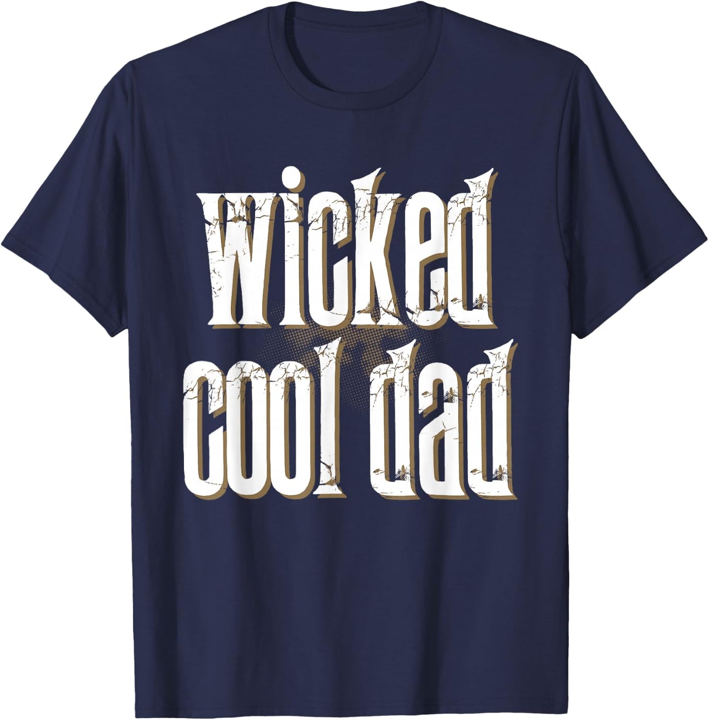 Father's Day inc Wicked Cool DAD Funny T-Shirt - T-Shirt | Navy