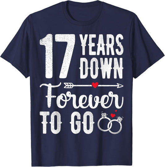 17th Wedding Anniversary - 17 Years Down Forever To Go T-Shirt - T-Shirt | Navy