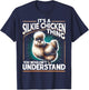 Silky Chicken Farmer Farming It's A Silkie Chicken Thing T-Shirt - T-Shirt | Navy