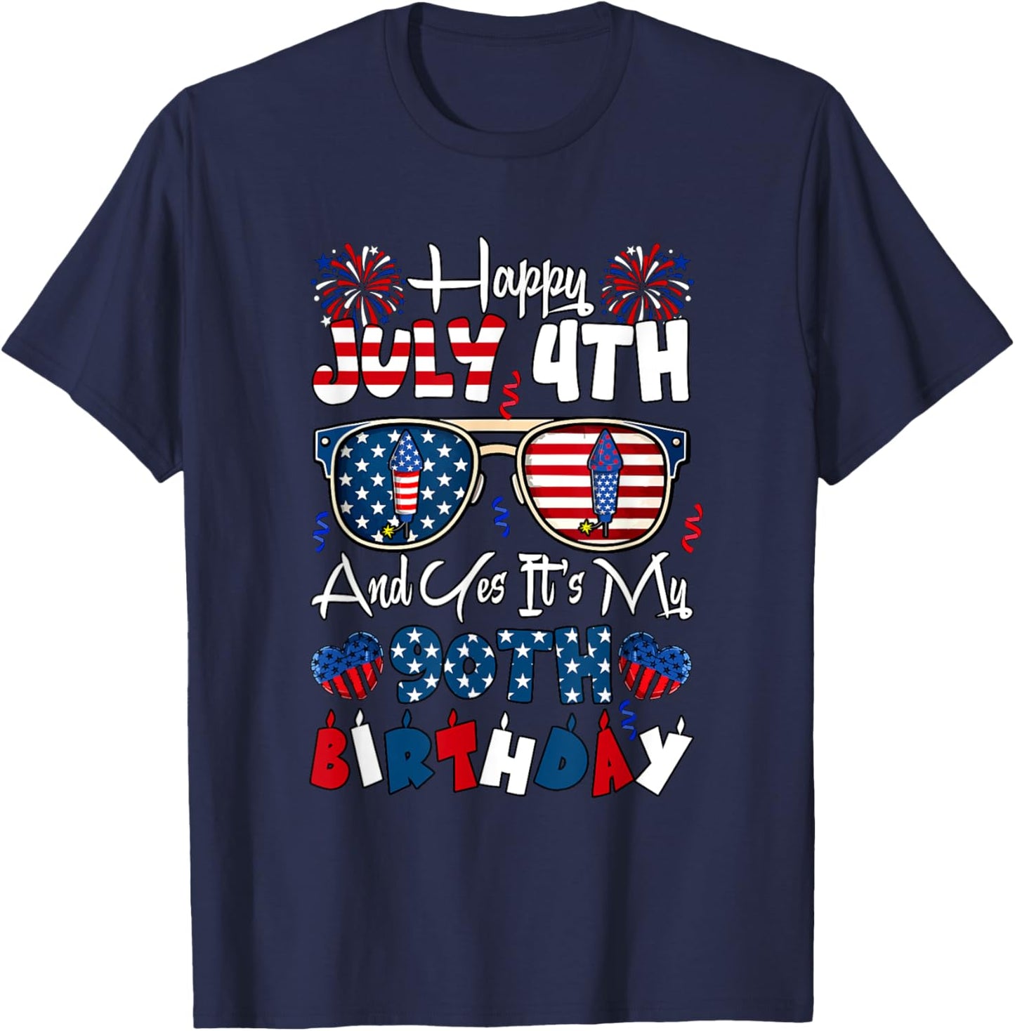 Happy July 4th And My 90th Birthday Sunglasses US Flag Lover T-Shirt - T-Shirt | Navy