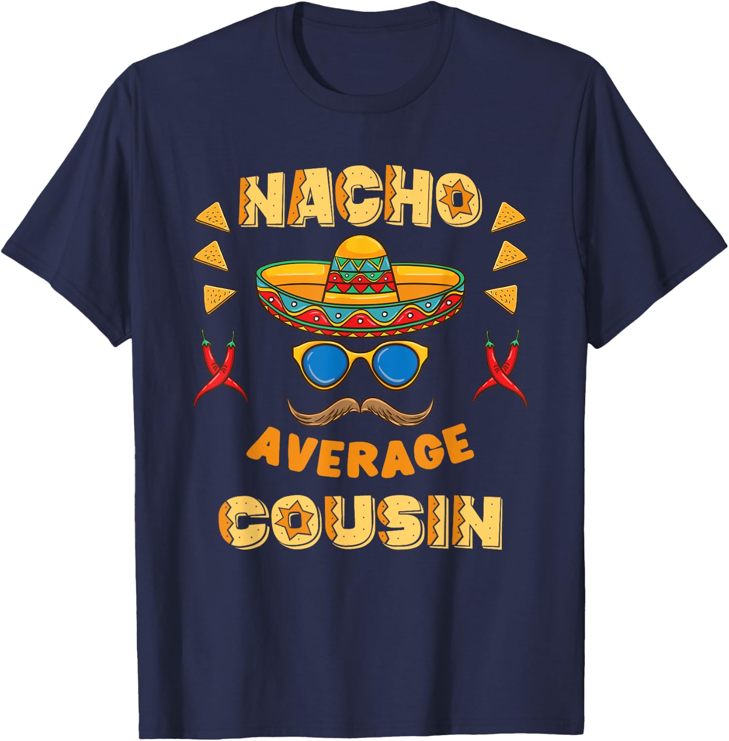 Nacho Average Cousin Cinco De Mayo T-Shirt - T-Shirt | Navy