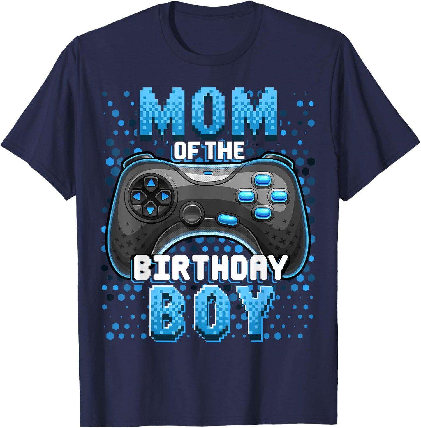 Mom of the Birthday Boy Matching Video Gamer Birthday Party T-Shirt - T-Shirt | Navy