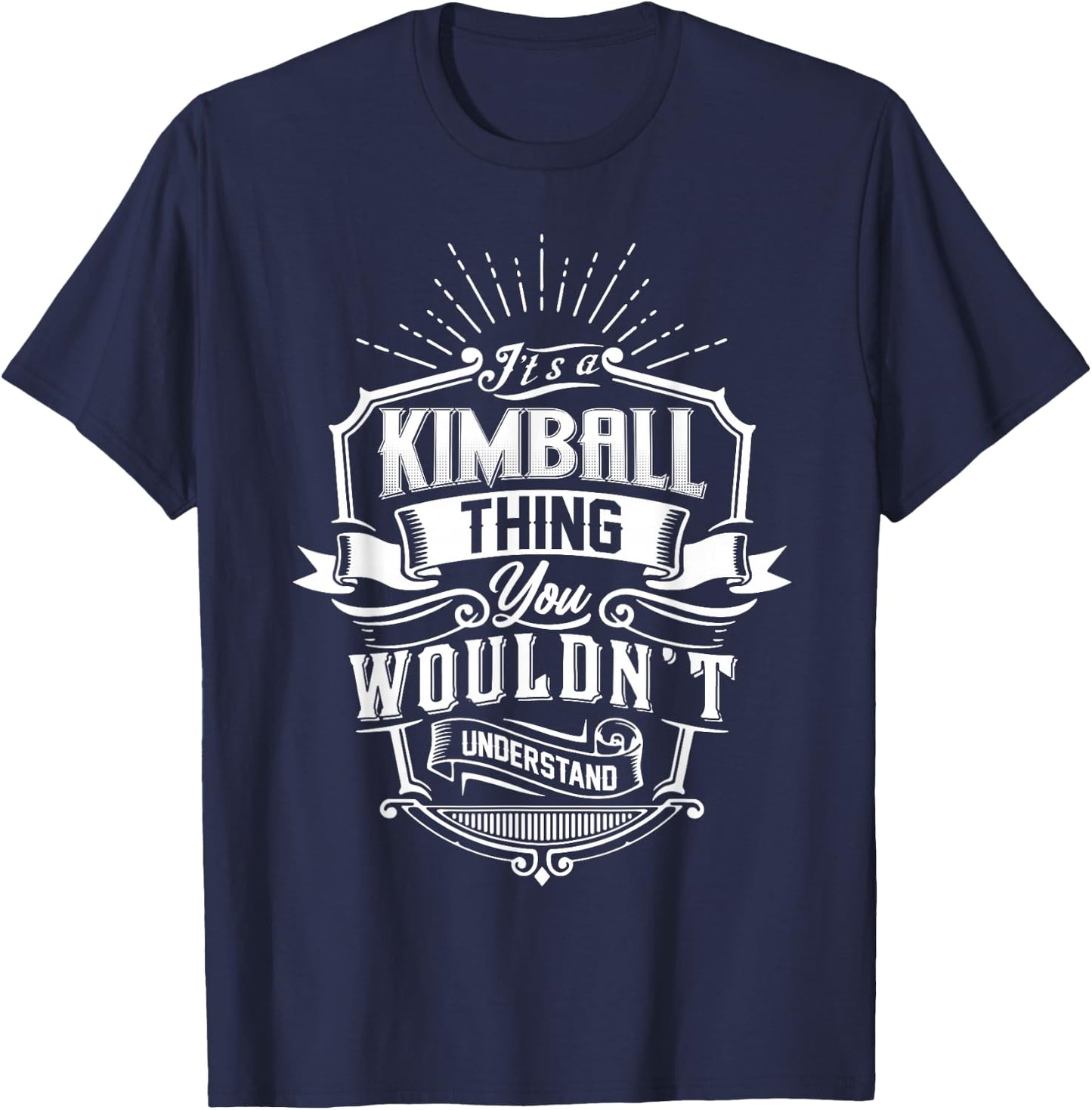 It's A KIMBALL Thing You Wouldn't Understand Name Vintage T-Shirt - T-Shirt | Navy