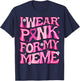 I Wear Pink For My Meme Fight Breast Cancer Awareness T-Shirt - T-Shirt | Navy