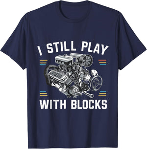 I Still Play With Blocks Racing Shirt | Maintenance Man Gift T-Shirt - T-Shirt | Navy