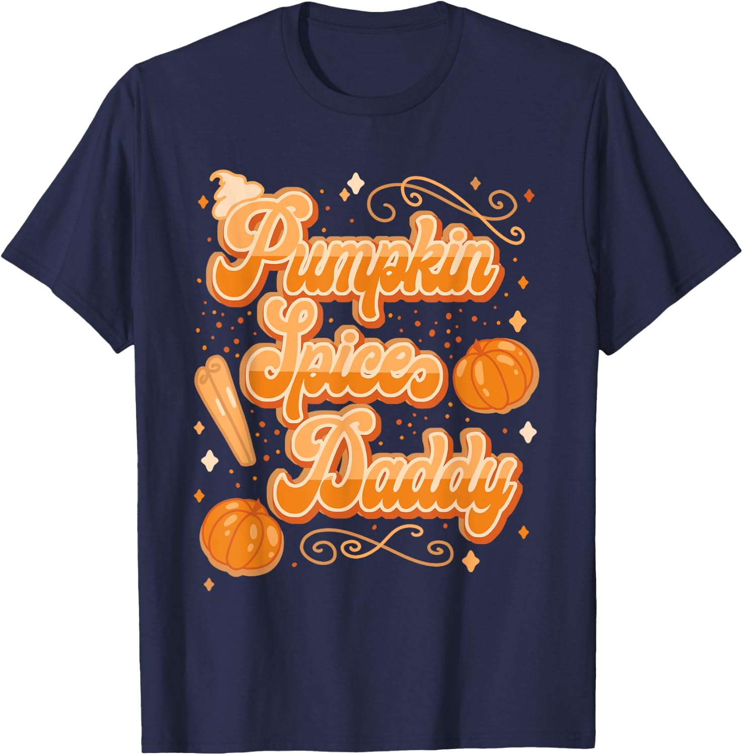 Pumpkin Spice Daddy Funny Spooky Halloween T-Shirt - T-Shirt | Navy