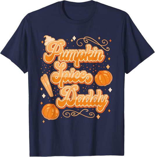 Pumpkin Spice Daddy Funny Spooky Halloween T-Shirt - T-Shirt | Navy