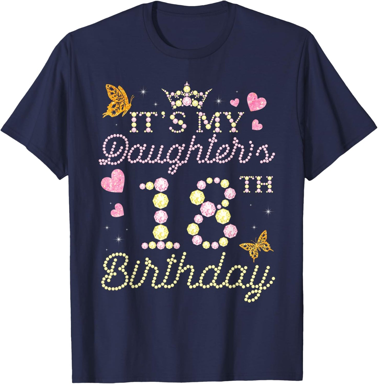 Happy Mom Dad Mother Father It's My Daughter's 18th Birthday T-Shirt - T-Shirt | Navy