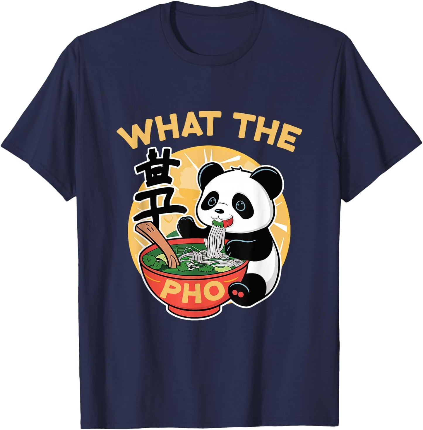 What The Pho Funny Vietnamese Noodle Bowl Ramen Asian T-Shirt - T-Shirt | Navy