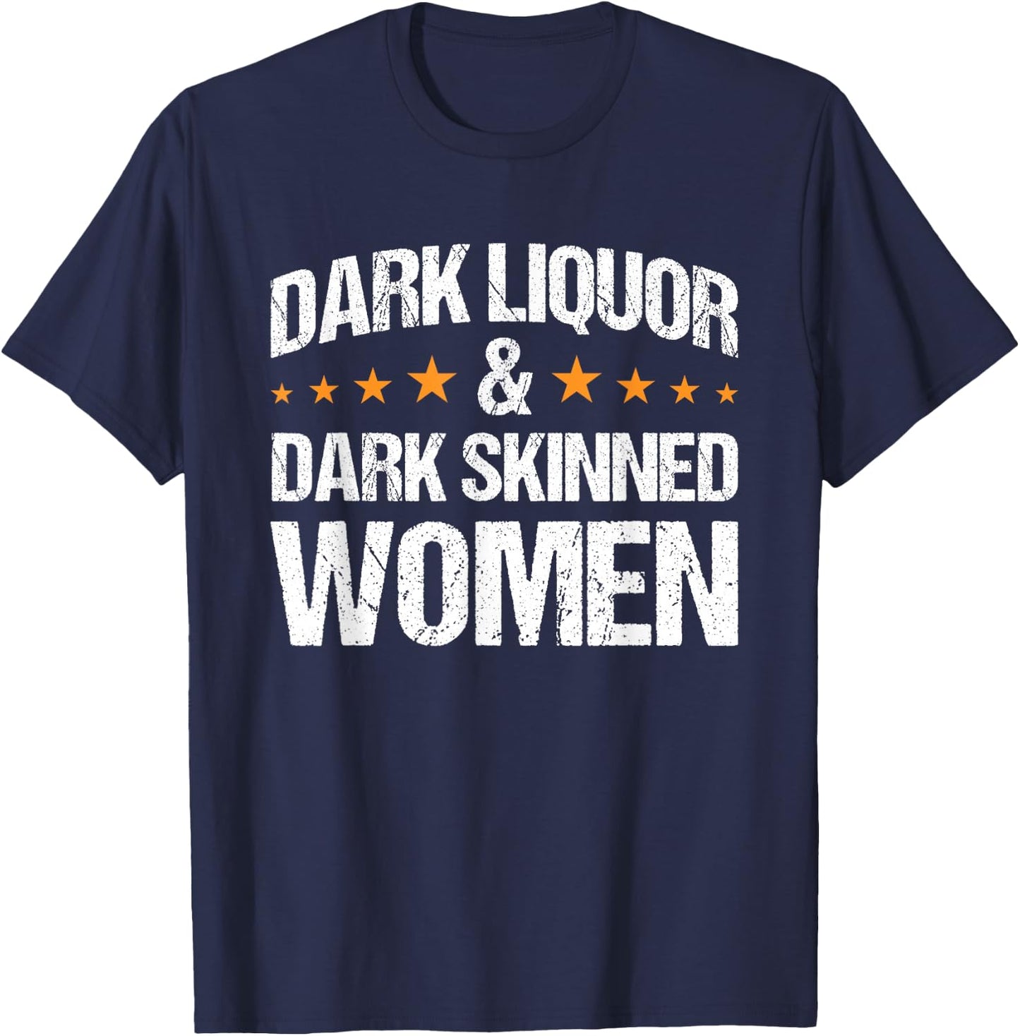 Dark Liquor & Dark Skinned Women T-Shirt - T-Shirt | Navy