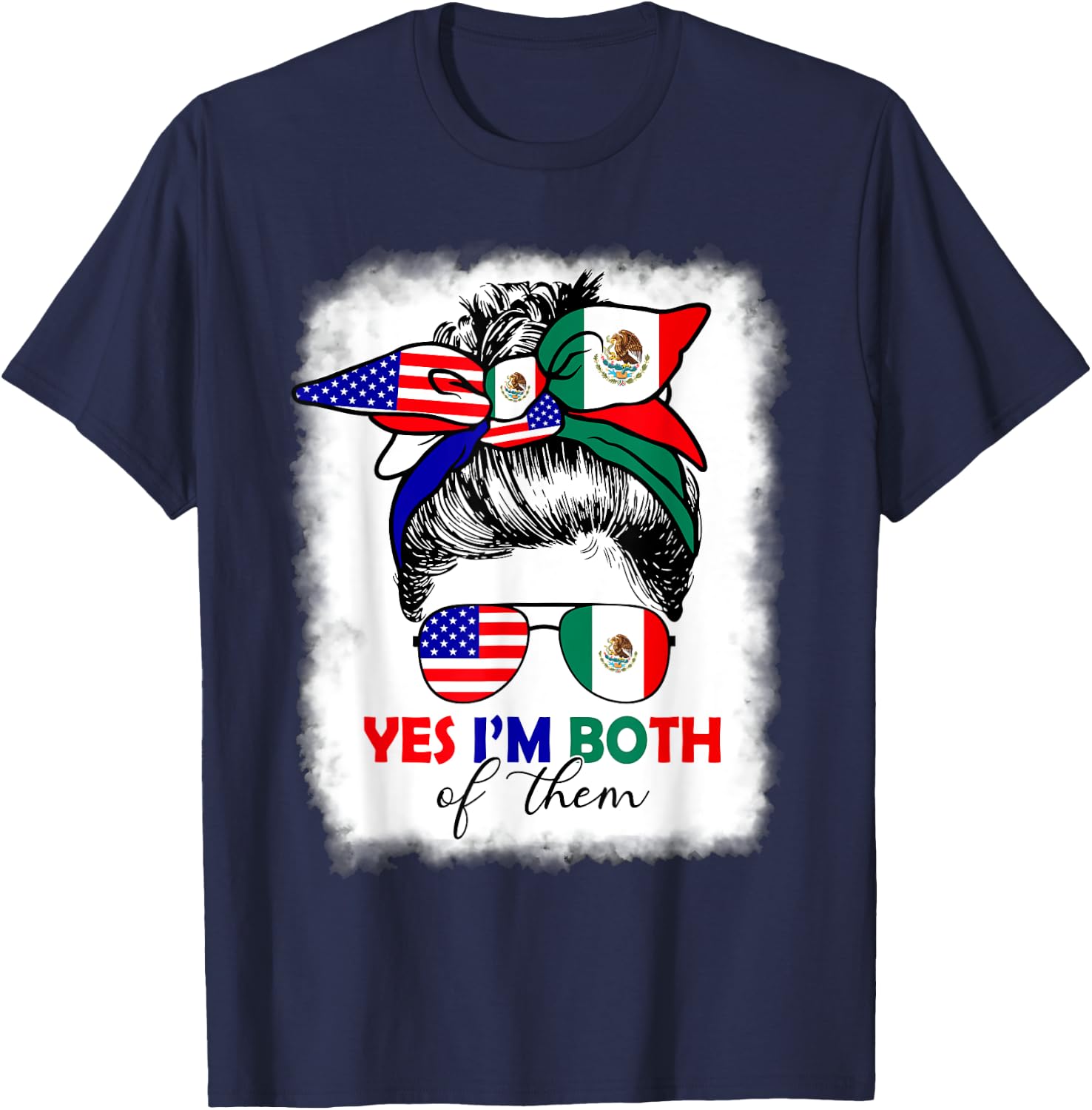 Half Mexican American Yes I'm Both of Them Mexico USA Flag T-Shirt - T-Shirt | Navy