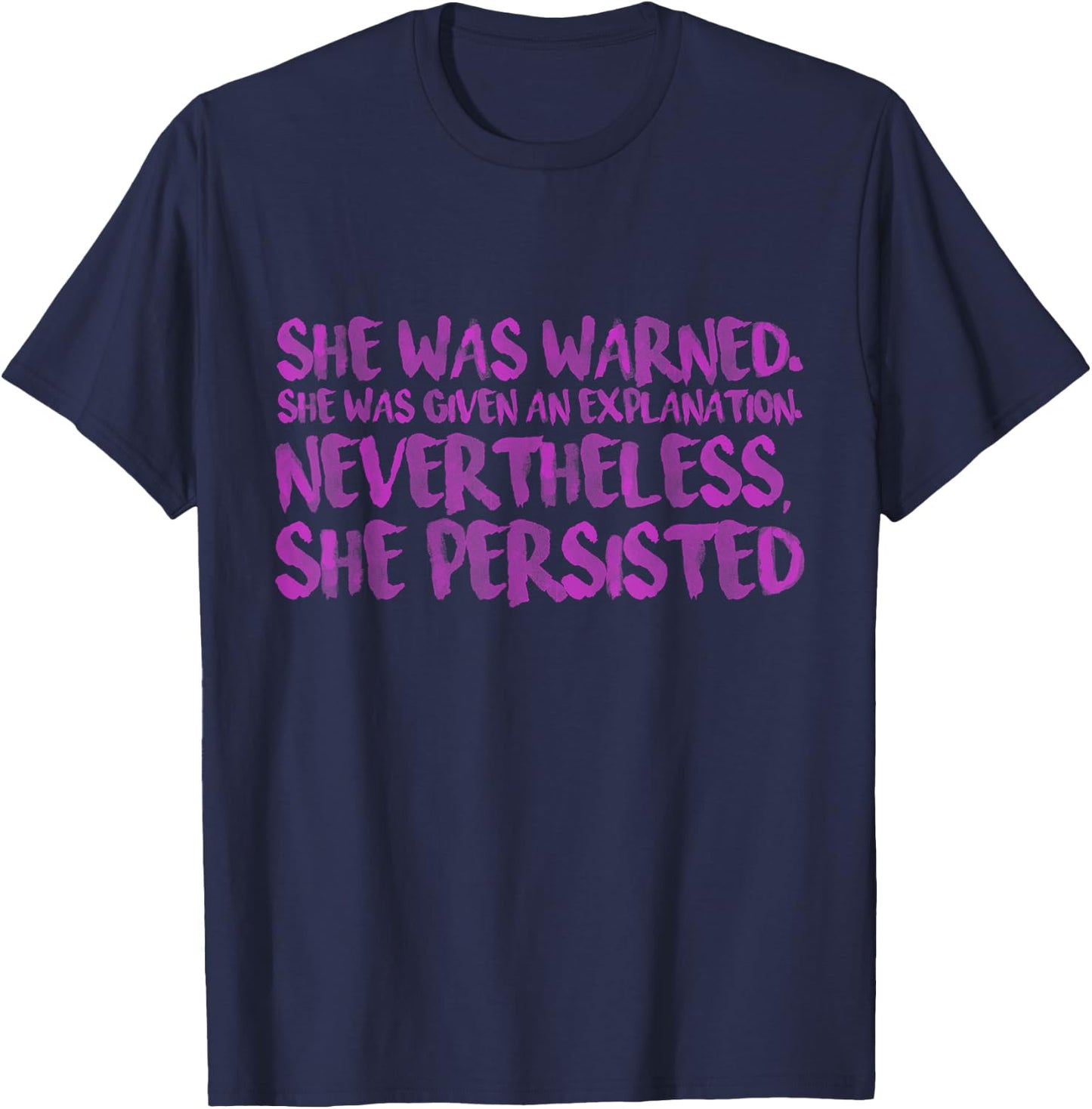 She Was Warned. Nevertheless She Persisted Shirt - Pink Font T-Shirt - T-Shirt | Navy