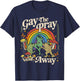 Gay The Pray Away Rainbow Funny Meme Frogs LGBT Pride LGBTQ T-Shirt - T-Shirt | Navy
